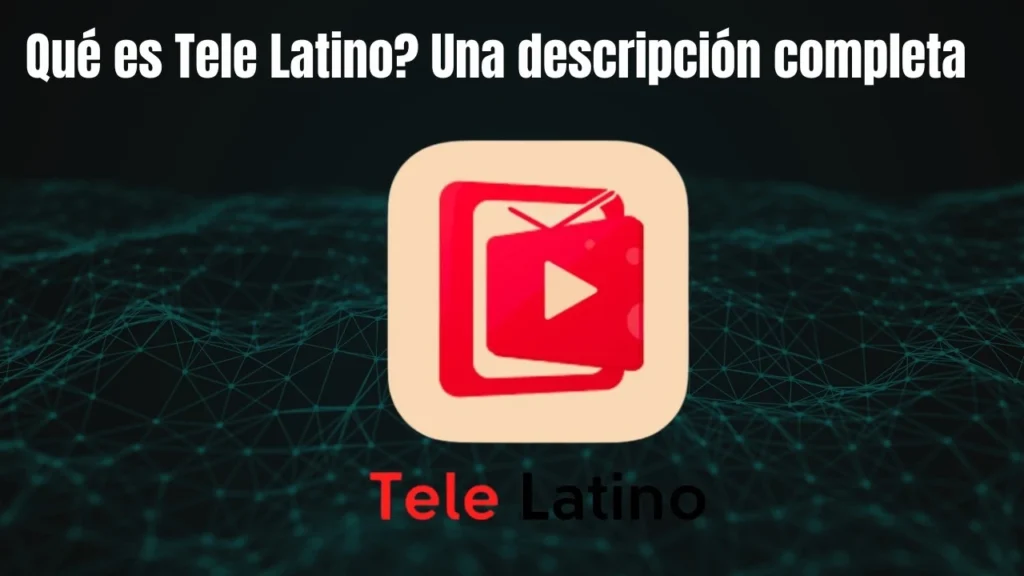 Tele Latino vs IPTV Smarters: Cuál es mejor en 2025?